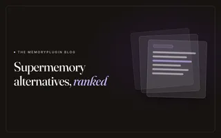 The Best Supermemory AI Alternatives in 2026: 7 Top Picks
