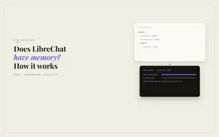 Does LibreChat Have Memory? How LibreChat's Memory Works in 2026