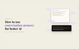 How to Use Conversation Memory to Get Better AI Responses