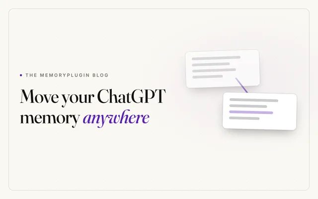 How to Transfer ChatGPT Memory to Another Chat or AI Model