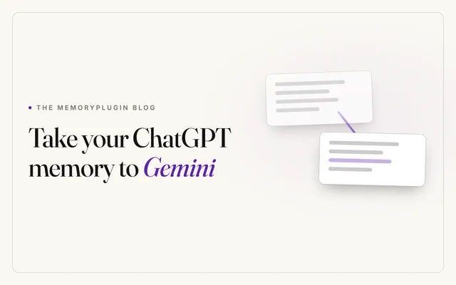 How To Transfer ChatGPT Memory To Gemini: Step by Step