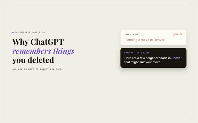 Why ChatGPT Remembers Things You Deleted (and How to Make It Forget for Good)